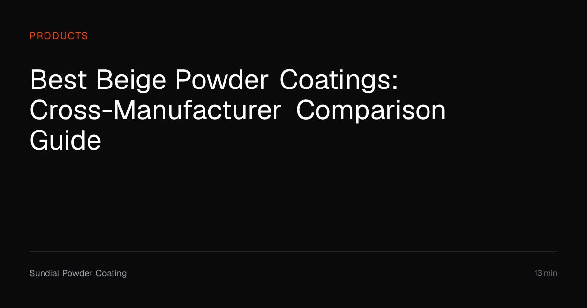 Best Beige Powder Coatings Compared (2026) | Sundial Powder Coating ...