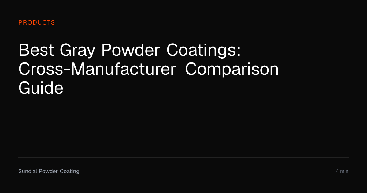 Best Gray Powder Coatings Compared (2026) | Sundial Powder Coating ...