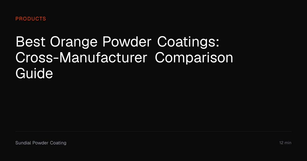 Best Orange Powder Coatings Compared (2026) | Sundial Powder Coating ...
