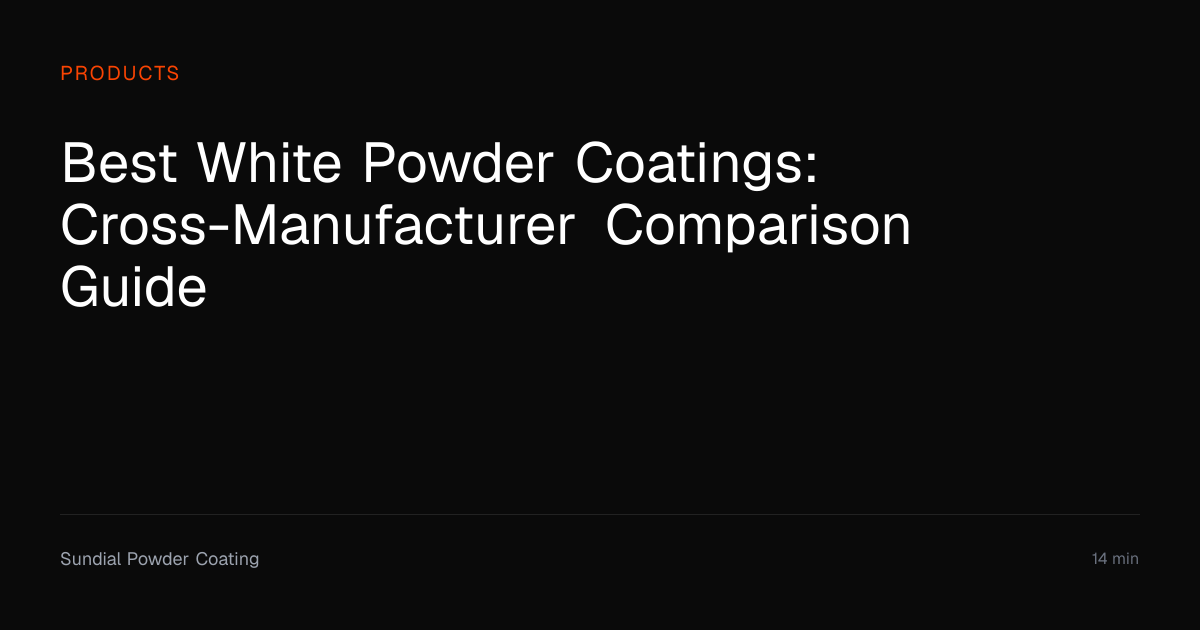 Best White Powder Coatings Compared (2026) | Sundial Powder Coating ...