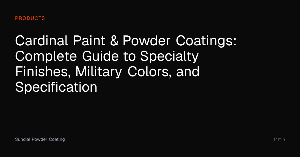 Cardinal Paint & Powder Coatings Guide | Sundial Powder Coating ...