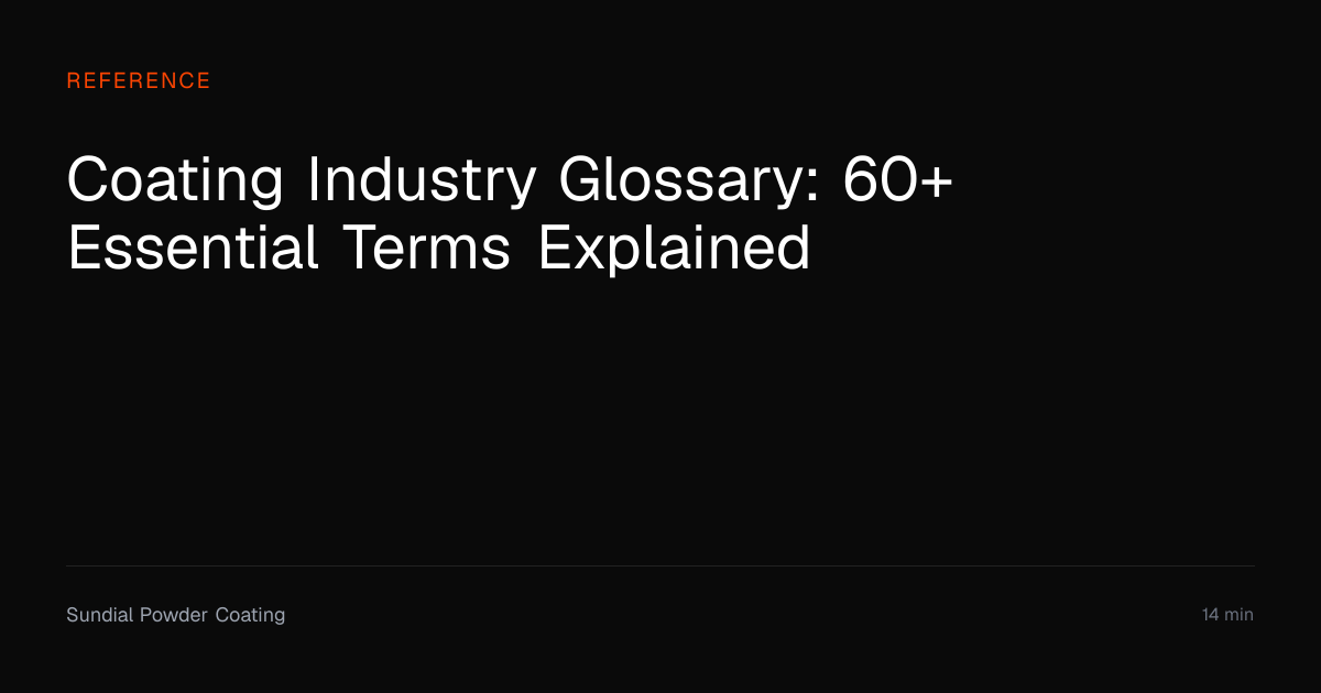 Coating Glossary: 60+ Key Terms Defined | Sundial Powder Coating ...