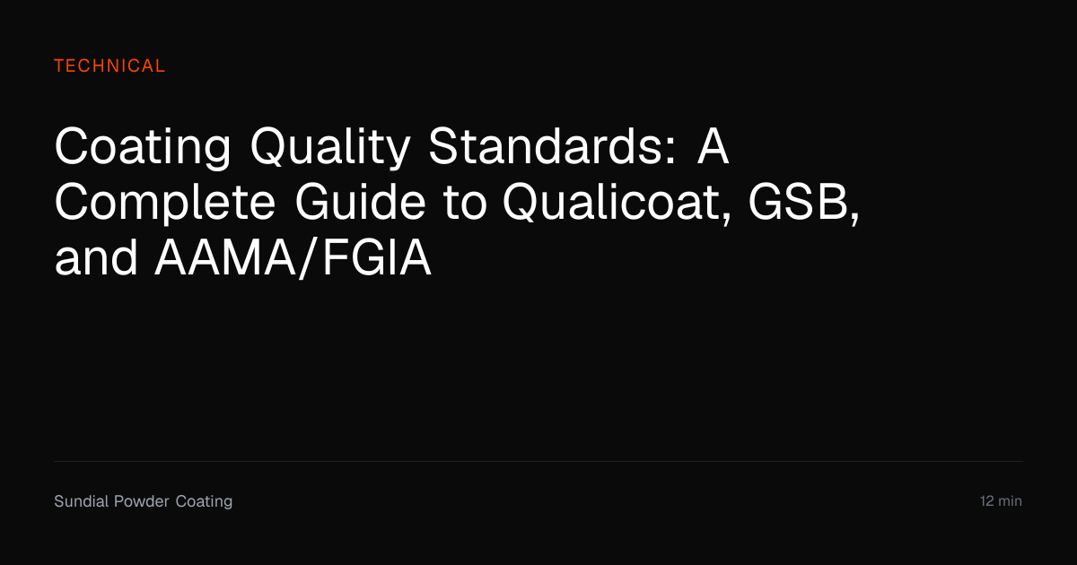 Qualicoat vs GSB vs AAMA: Coating Standards Guide | Sundial Powder ...