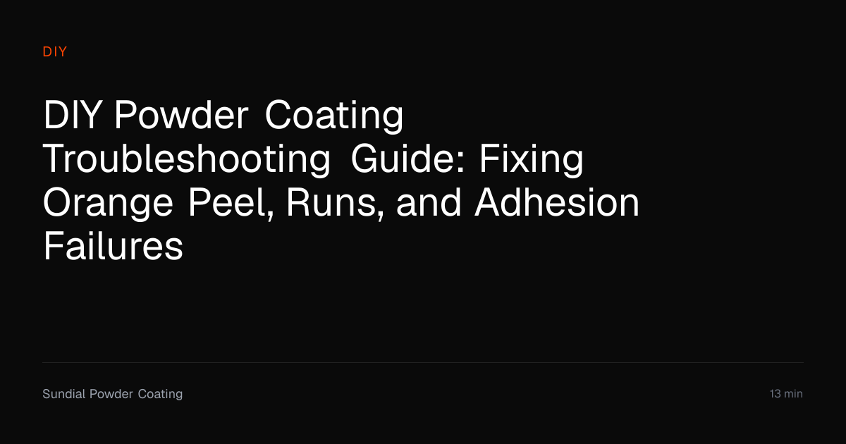 DIY Powder Coating Troubleshooting Guide | Sundial Powder Coating ...