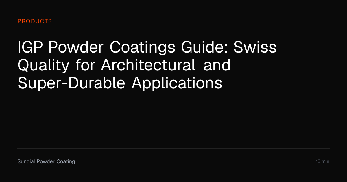IGP Powder Coatings — Swiss Quality Guide | Sundial Powder Coating ...