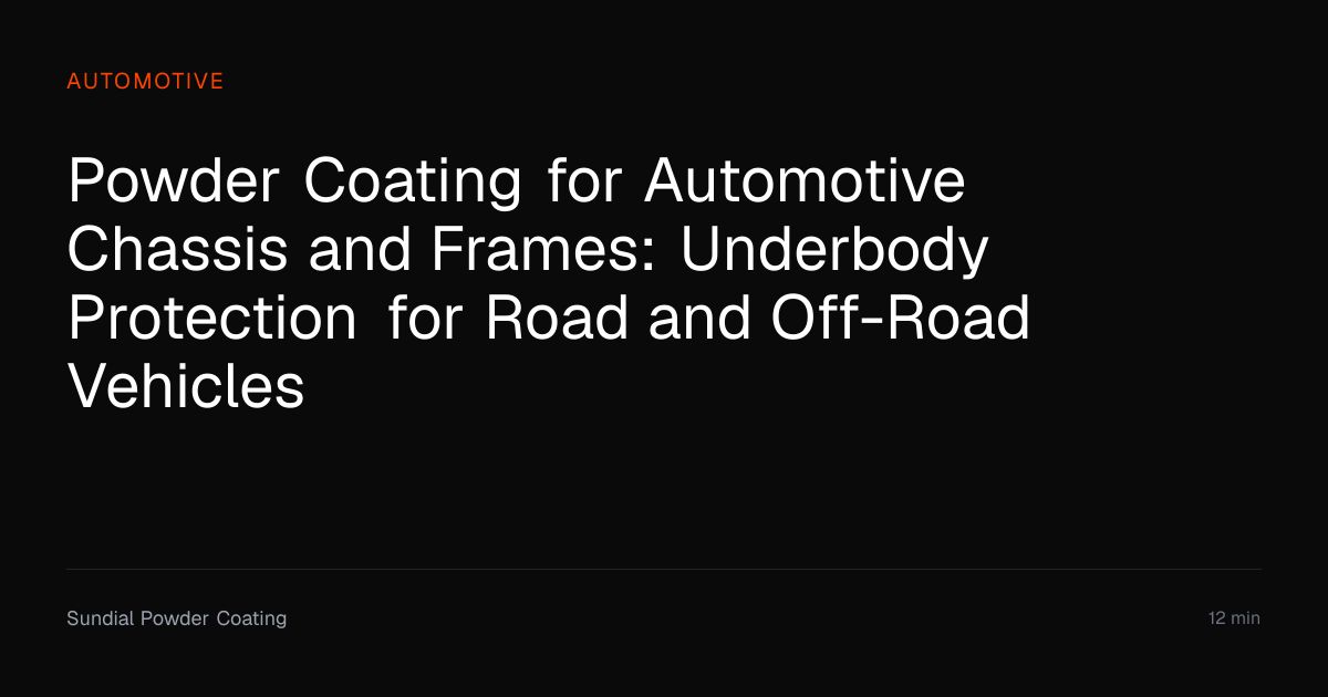 Powder Coating Automotive Chassis & Frames | Sundial Powder Coating ...