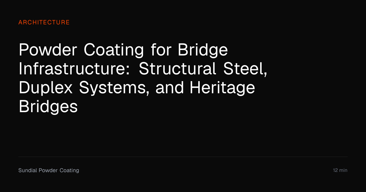 Powder Coating for Bridge Infrastructure | Sundial Powder Coating ...