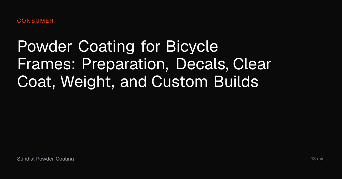 Powder Coating for Bicycle Frames Guide | Sundial Powder Coating ...