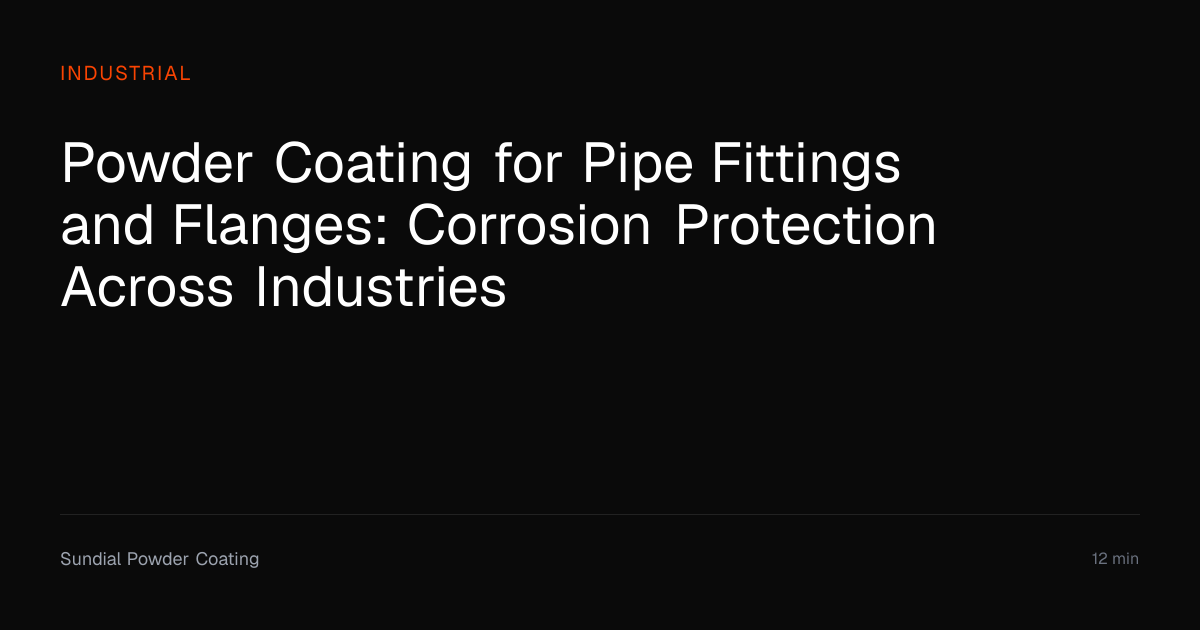 Powder Coating for Pipe Fittings & Flanges Guide | Sundial Powder ...