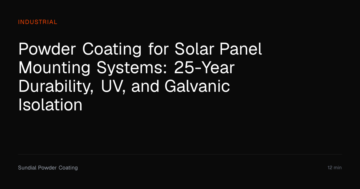 Powder Coating for Solar Panel Mounting | Sundial Powder Coating ...