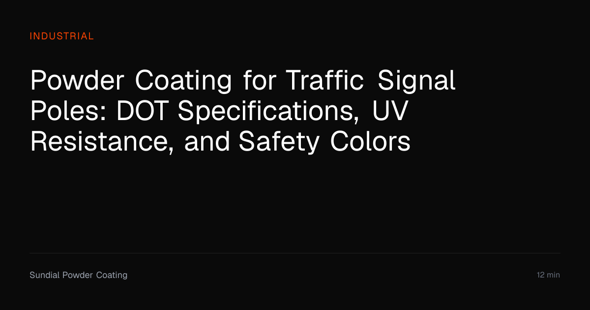 Powder Coating for Traffic Signal Poles | Sundial Powder Coating ...