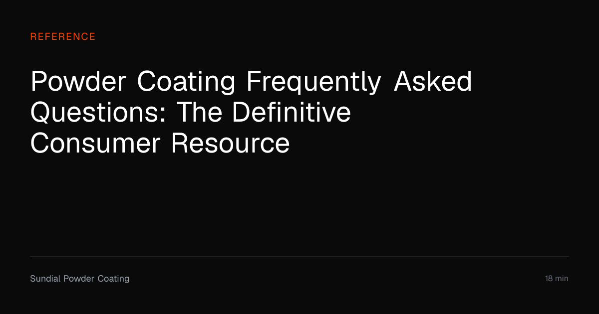 Powder Coating FAQ: 30+ Common Questions | Sundial Powder Coating ...