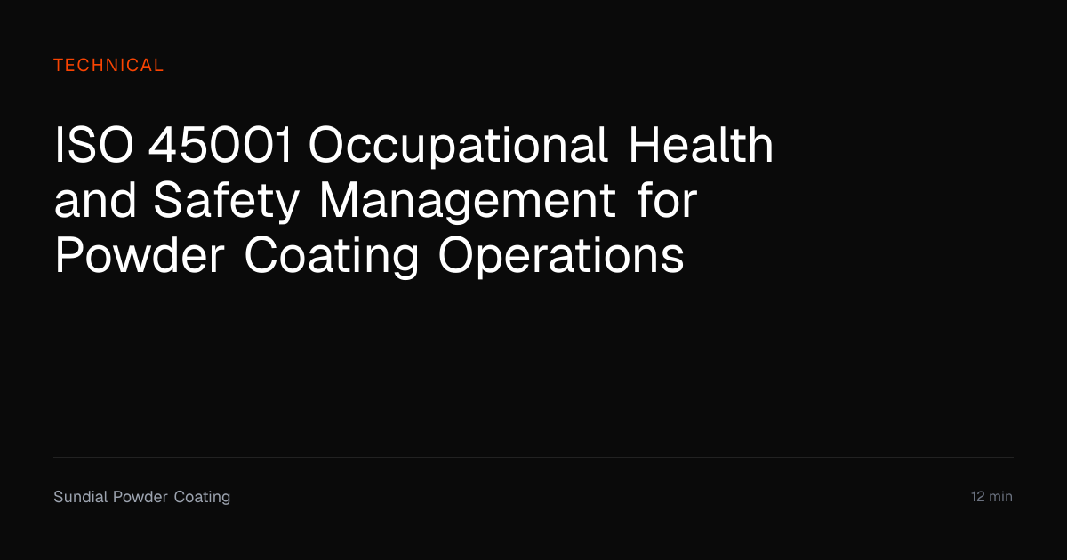 ISO 45001 Safety Management for Powder Coating | Sundial Powder Coating ...
