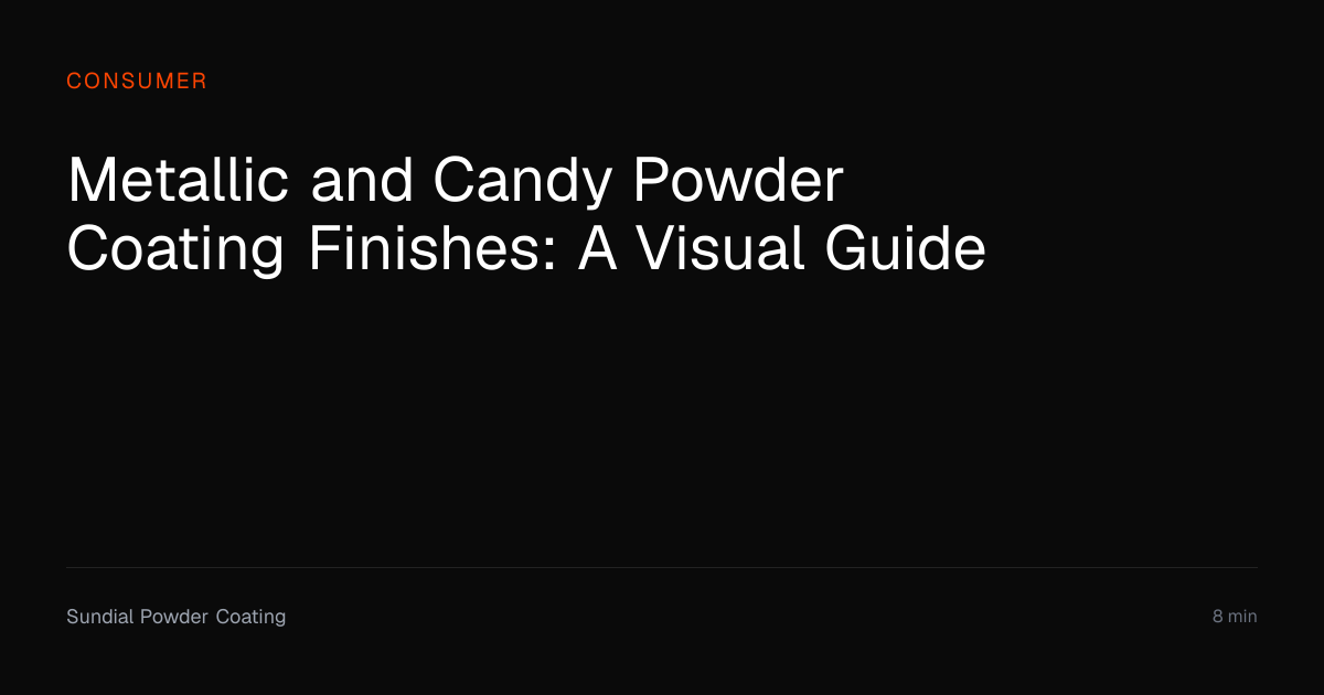 Metallic & Candy Powder Coating Finishes | Sundial Powder Coating ...