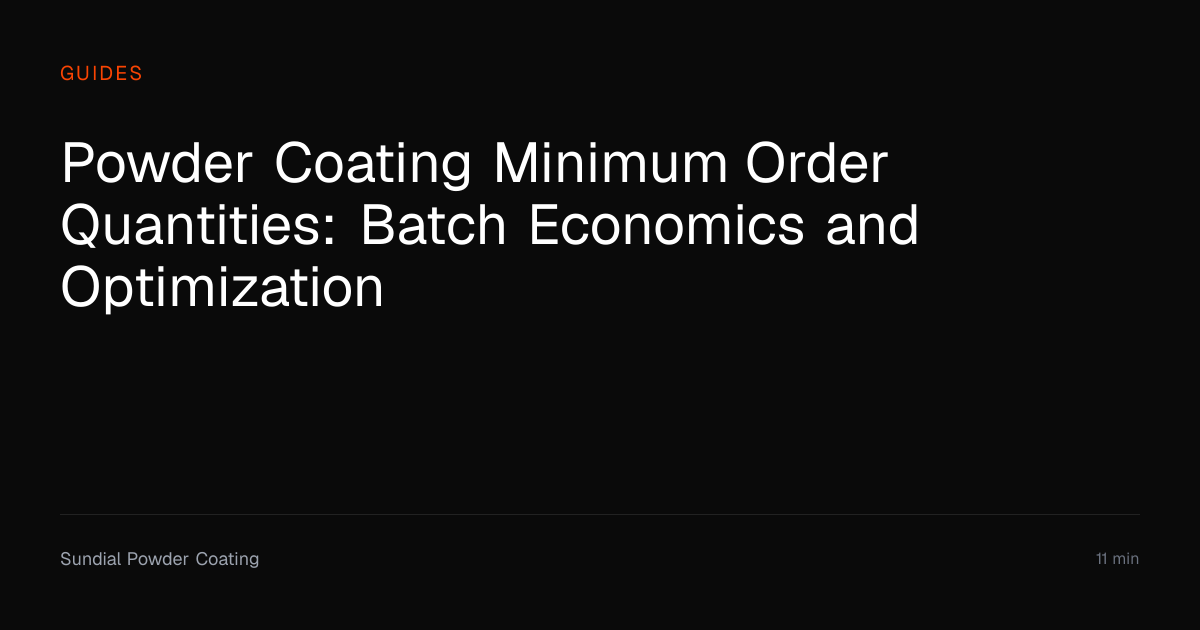 Powder Coating Minimum Order Quantities Guide | Sundial Powder Coating ...