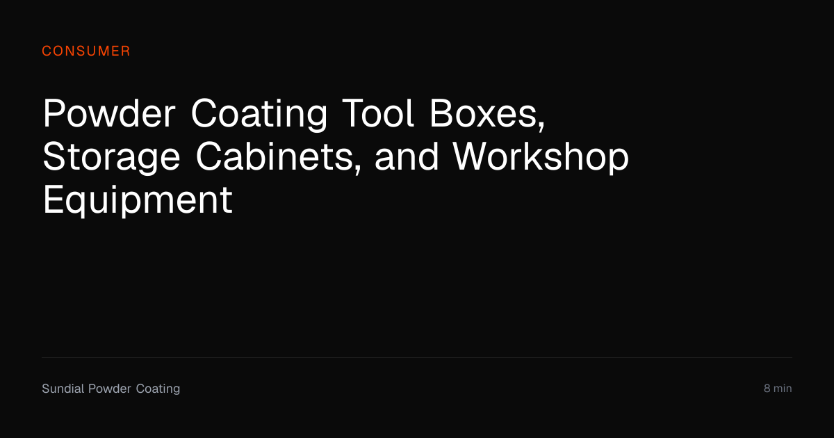 Powder Coating Tool Boxes & Storage Cabinets | Sundial Powder Coating ...