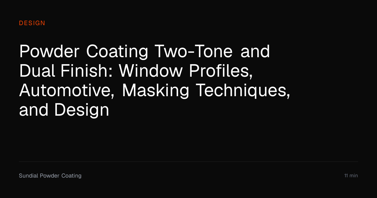Powder Coating Two-Tone & Dual Finish Techniques | Sundial Powder ...
