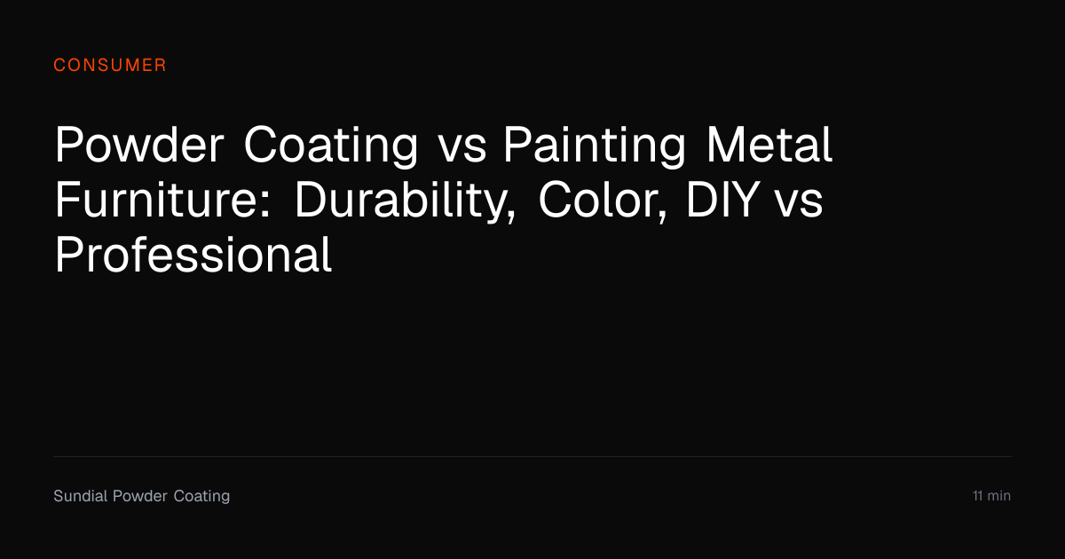 Powder Coating vs Painting Metal Furniture | Sundial Powder Coating ...