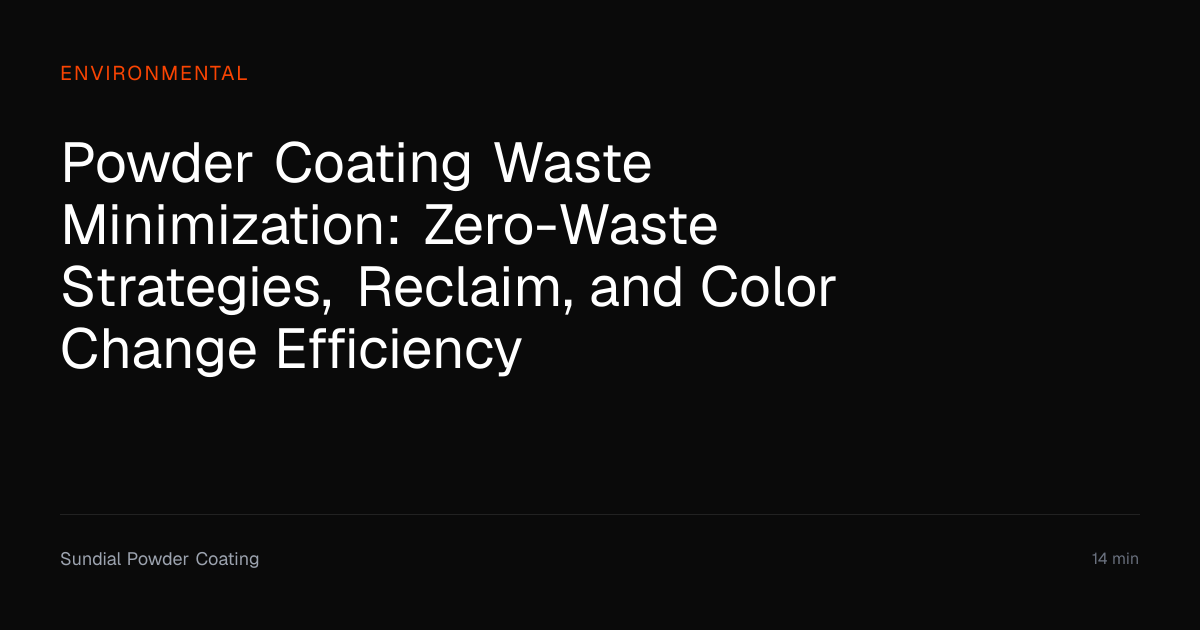 Powder Coating Waste Minimization Strategies | Sundial Powder Coating ...