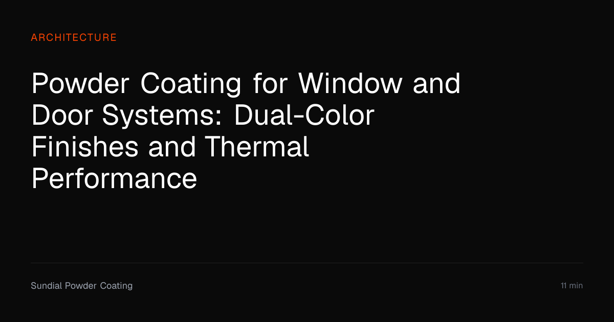 Powder Coating Windows & Door Systems Guide | Sundial Powder Coating ...