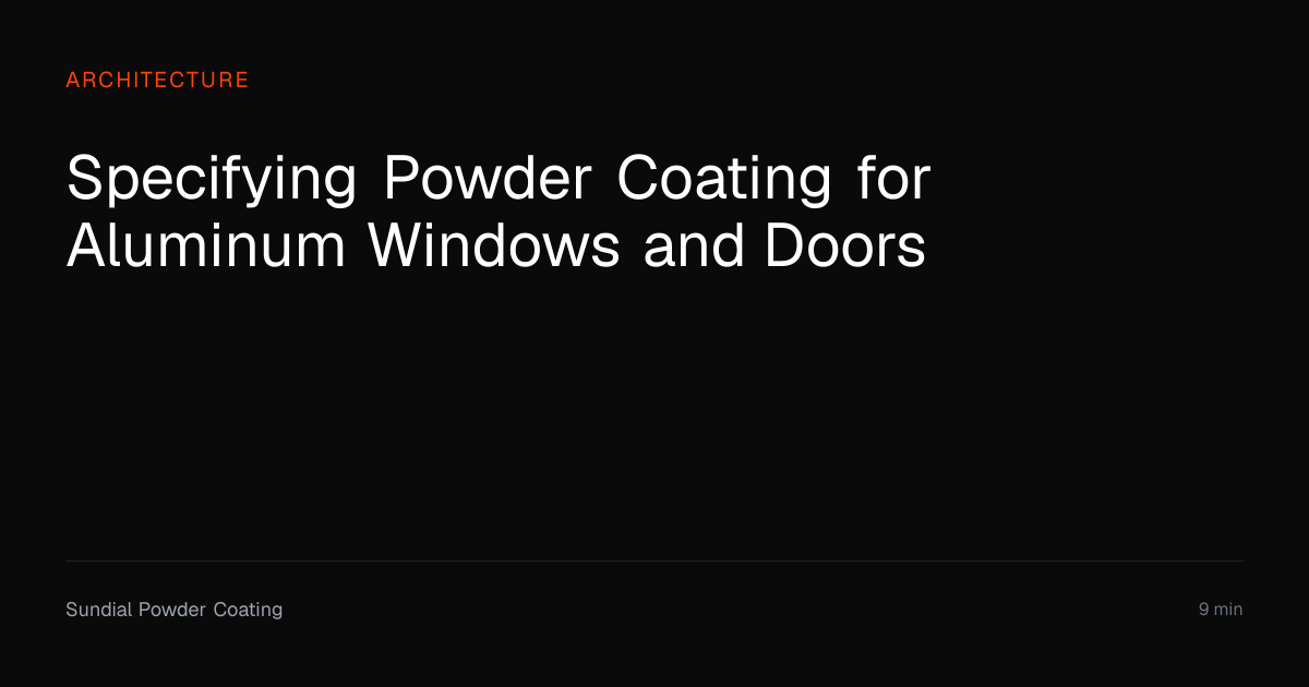 Powder Coating for Aluminum Windows and Doors | Sundial Powder Coating ...