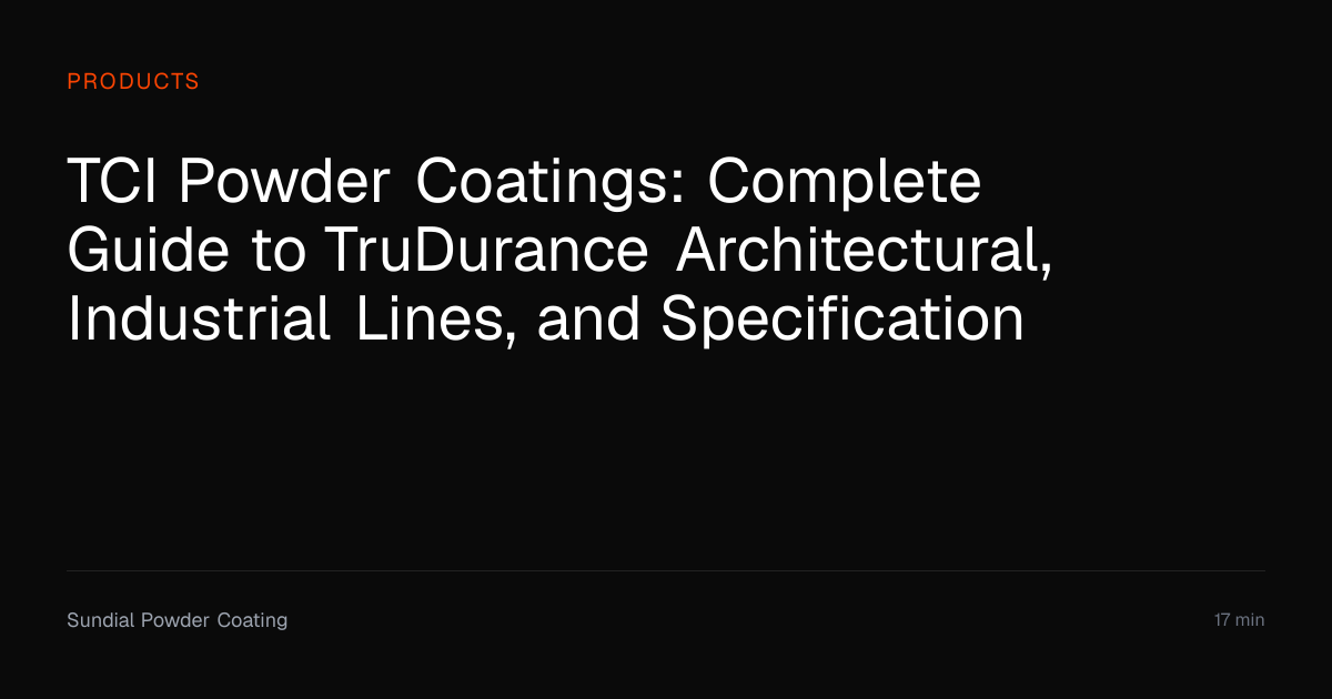 TCI Powder Coatings — Complete Product Guide | Sundial Powder Coating ...