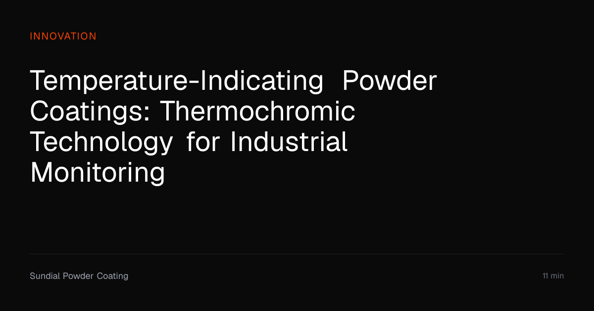 Temperature-Indicating Powder Coatings Guide | Sundial Powder Coating ...