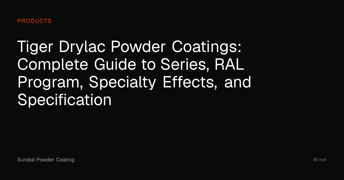 Tiger Drylac Powder Coatings — Complete Guide | Sundial Powder Coating ...