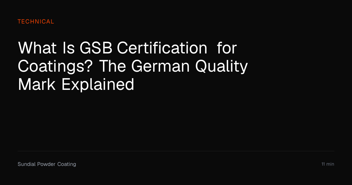 What Is GSB Certification for Coatings? Guide | Sundial Powder Coating ...