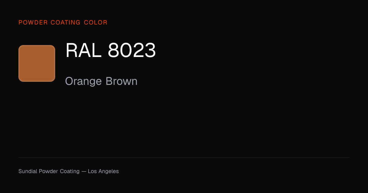 RAL 8023 Orange Brown | Powder Coating Color | Sundial Powder Coating ...