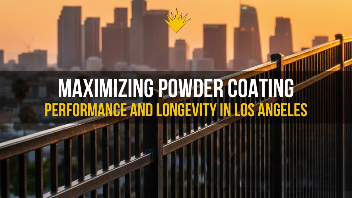 Maximizing Powder Coating Performance and Longevity in Los Angeles